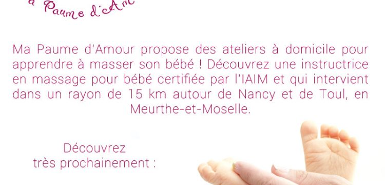 Ateliers à domicile pour apprendre à masser son bébé, Nancy, Toul, Meurthe-et-Moselle